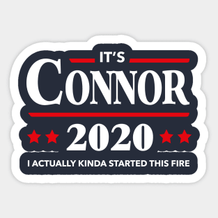 Connor 2020 Started this Fire Sticker
